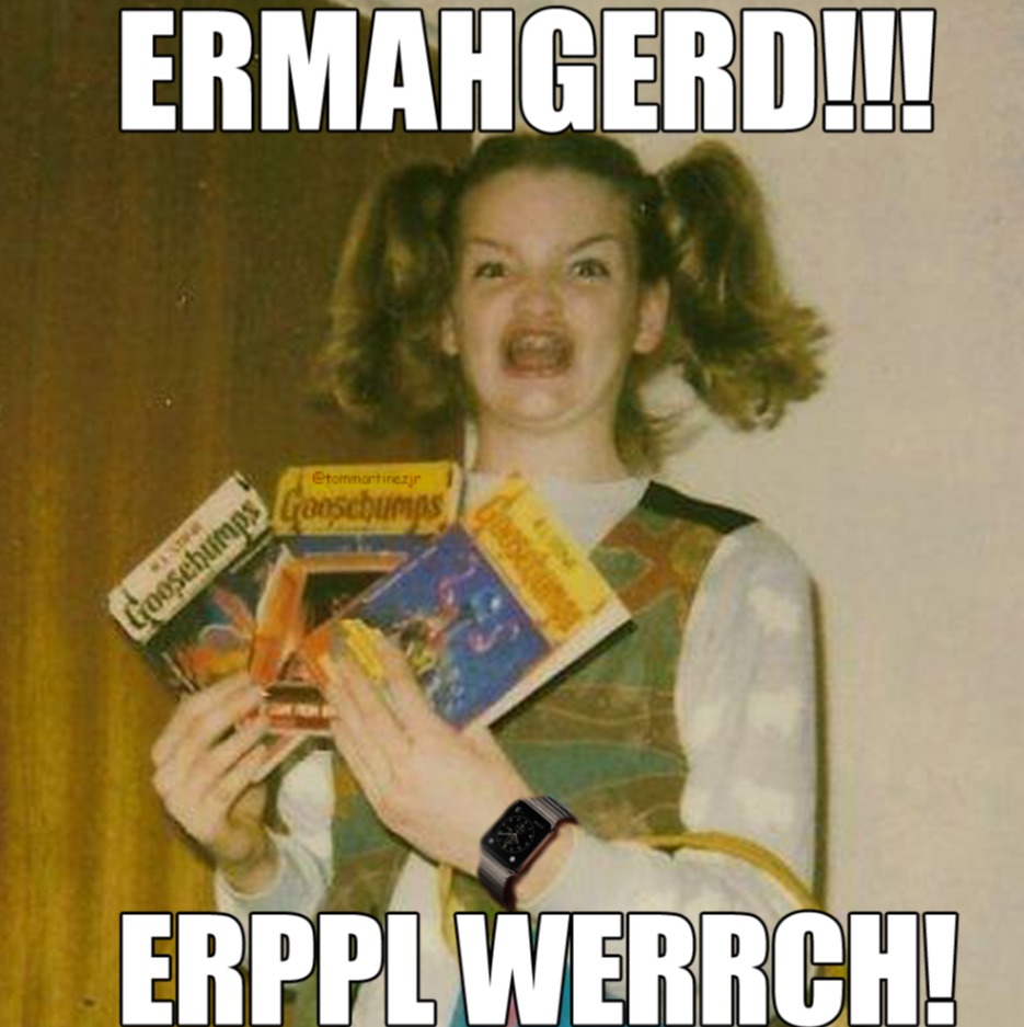 Ermahgerd